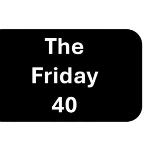 Friday 40