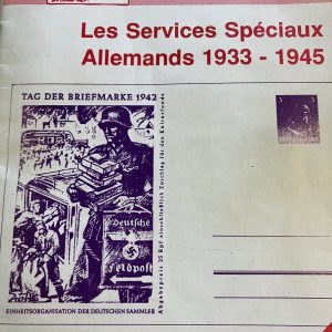 WW2 Les Services Speciaux Allemandes 1933-1945. Signed (Postal markings of German Special Forces)
