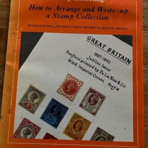 How to Arrange and Write-up a Stamp Collection by Stanley Phillips & CP Rang 1983